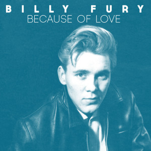 收聽Billy Fury的Because of Love歌詞歌曲
