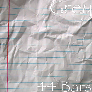 ดาวน์โหลดและฟังเพลง 44 Bars (Explicit) พร้อมเนื้อเพลงจาก Grey