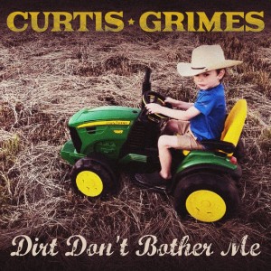 Curtis Grimes的專輯Dirt Don't Bother Me