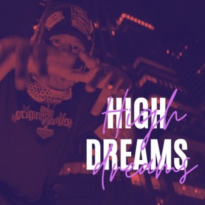 Listen to HIGH DREAMS (Explicit) song with lyrics from Em3ge