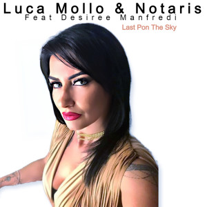 ดาวน์โหลดและฟังเพลง Last Pon The Sky พร้อมเนื้อเพลงจาก Luca Mollo