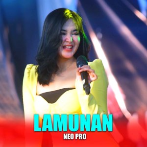 Listen to Lamunan song with lyrics from Neo Pro