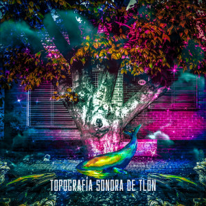 Shiitake的專輯Topografía Sonora de Tlön