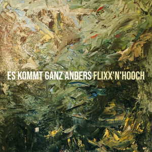 Album Es Kommt Ganz Anders (Explicit) from Flixx'n'Hooch