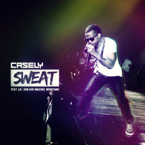 收聽Casely的Sweat (feat. Lil Jon & Machel Montano)歌詞歌曲