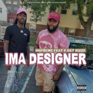 ดาวน์โหลดและฟังเพลง Ima Designer (Explicit) พร้อมเนื้อเพลงจาก hhpreme