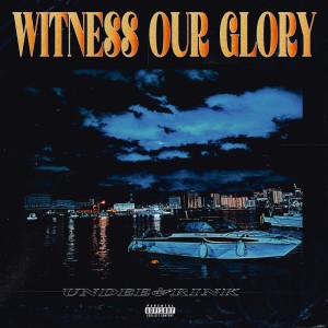 Listen to Witness Our Glory song with lyrics from Undee