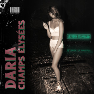 收聽Daria的Champs Élysées歌詞歌曲