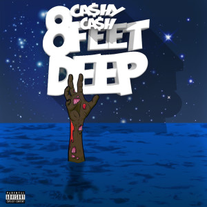Cashy Cash的专辑8 Feet Deep (Explicit)