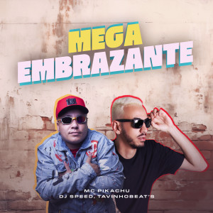 Mc Pikachu的專輯Mega Embrazante (Explicit)