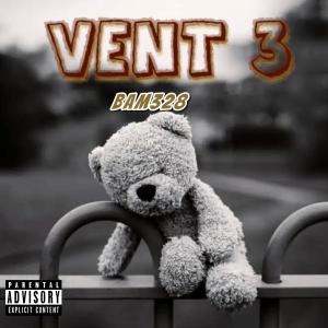 อัลบัม Vent 3 (Explicit) ศิลปิน bam328