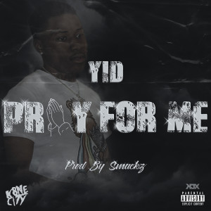 收聽YID的Pray for Me (Explicit)歌詞歌曲