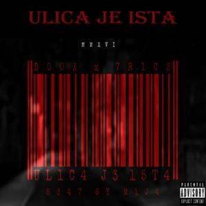 ดาวน์โหลดและฟังเพลง Ulica je ista (feat. Trice) (Explicit) พร้อมเนื้อเพลงจาก Doox