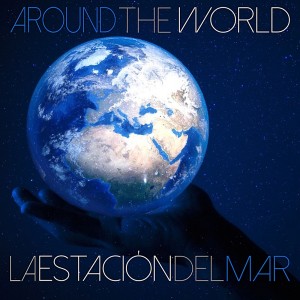 อัลบัม Around the World ศิลปิน La Estación Del Mar