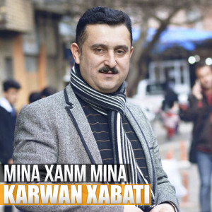 ดาวน์โหลดและฟังเพลง Mina Xanm Mina พร้อมเนื้อเพลงจาก Karwan Xabati