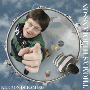 收聽Thomas Hermansson的Keep on Dreaming歌詞歌曲