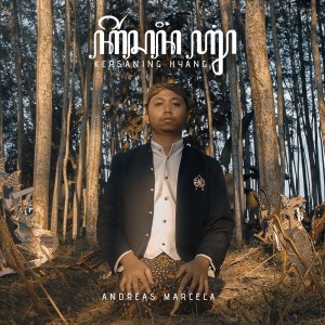 Dengarkan Kersaning Hyang lagu dari Andreas Marcela dengan lirik