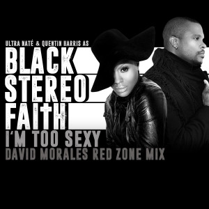 收聽Black Stereo Faith的I'm Too Sexy (David Morales Red Zone Mix)歌詞歌曲