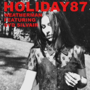 Holiday87的專輯Weatherman (feat. Syd Silvair)