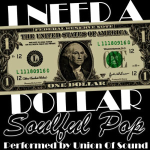 Union Of Sound的專輯I Need a Dollar: Soulful Pop
