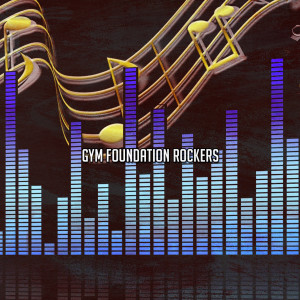 Gym Music的专辑Gym Foundation Rockers