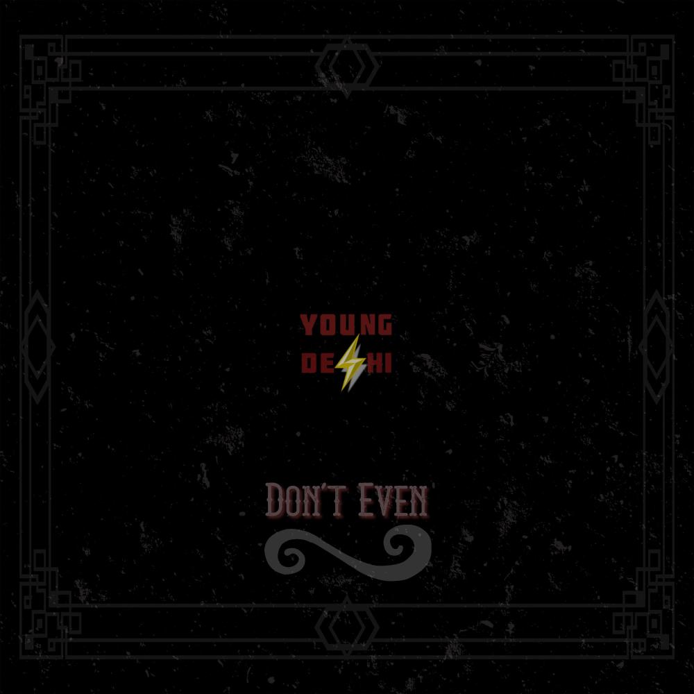Don't Even (Explicit)