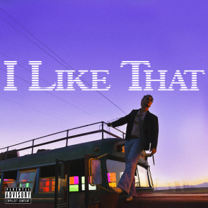 收聽Bazzi的I Like That (Explicit)歌詞歌曲