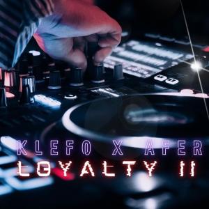 ดาวน์โหลดและฟังเพลง Afer x Klefo Loyalty 2 (Explicit) พร้อมเนื้อเพลงจาก Afer