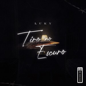 Album Tiro no Escuro oleh Luky