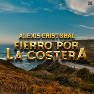 Album Fierro Por La Costera oleh ALEXIS