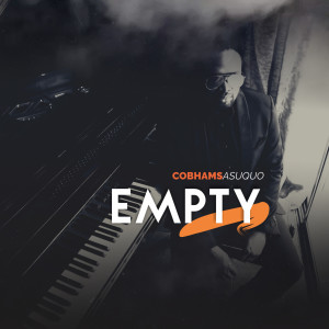 Album Empty from Cobhams Asuquo