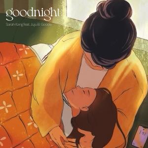 收聽Sarah Kang的goodnight歌詞歌曲