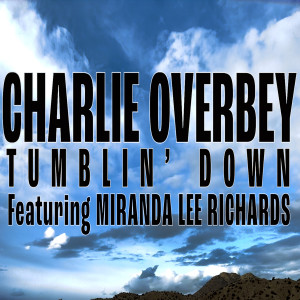 Album Tumblin' down from Charlie Overbey