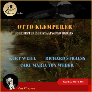 Orchester der Berliner Staatsoper的專輯Kurt Weill - Carl Maria von Weber - Richard Strauss -
