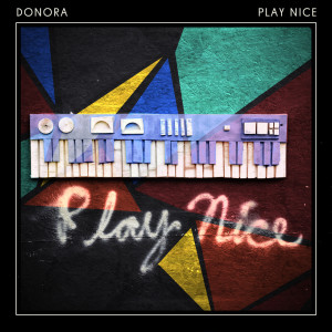 收聽Donora的Play Nice歌詞歌曲