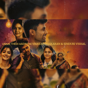 Album Unnai Thedi Aadinene from Vignesh Baskaran