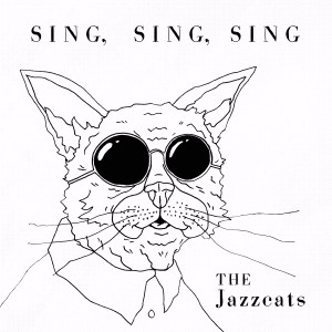 ดาวน์โหลดและฟังเพลง Sing, Sing, Sing พร้อมเนื้อเพลงจาก The Jazzcats