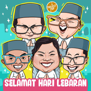 Listen to Selamat Hari Lebaran song with lyrics from Project Pop