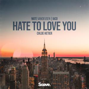 收聽Nate VanDeusen的Hate To Love You歌詞歌曲