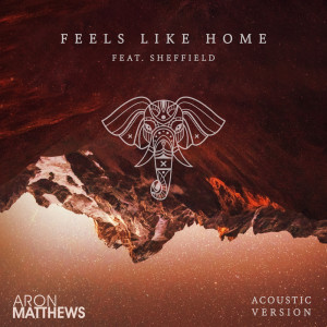 Listen to Feels Like Home (Acoustic Version) song with lyrics from Aron Matthews