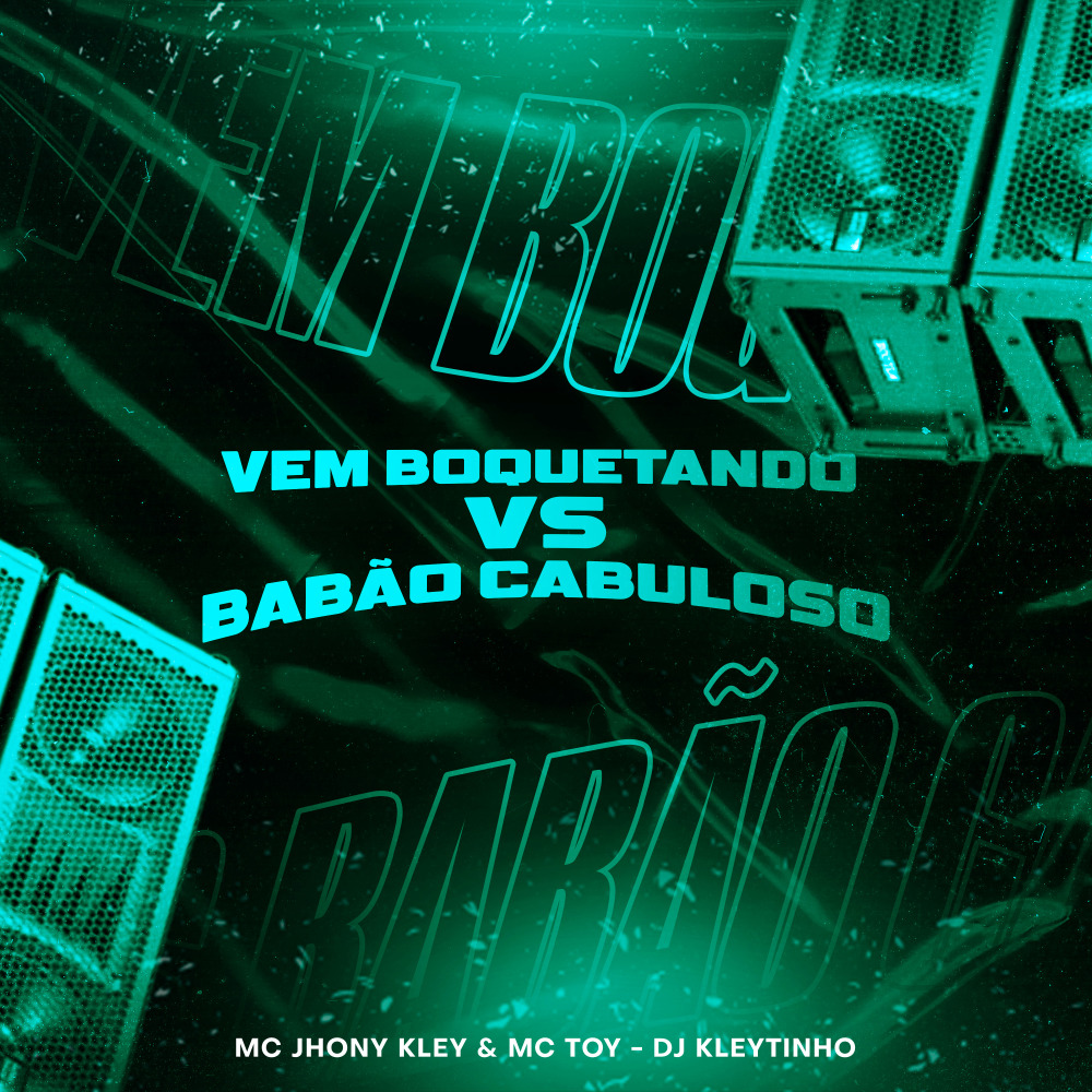Vem Boquetando Vs Babão Cabuloso (Explicit)