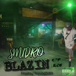 SMIDRO的專輯BLAZIN (Explicit)