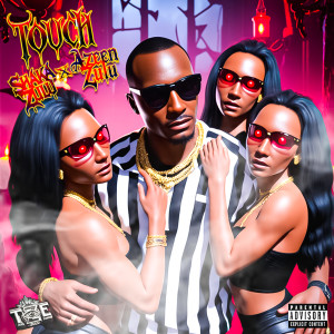 Shaka Zulu的专辑Touch (Explicit)