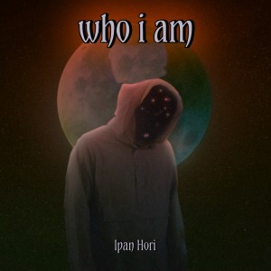 Album Who I Am from Ipan Hori