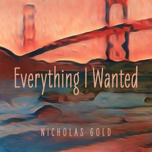 Nicholas Gold的專輯Everything I Wanted