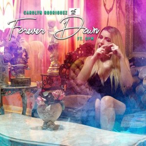 ดาวน์โหลดและฟังเพลง Forever Down พร้อมเนื้อเพลงจาก Carolyn Rodriguez
