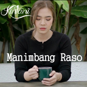 Listen to Manimbang Raso song with lyrics from Kintani