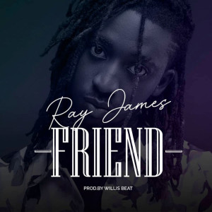 Listen to Friend song with lyrics from Ray James