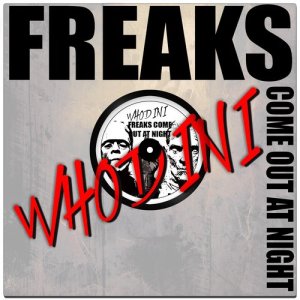 Whodini的專輯Freaks Come out at Night