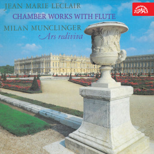 อัลบัม Leclaire: Chamber Works with Flute ศิลปิน Milan Munclinger